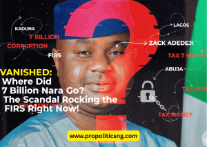 VANISHED: Where Did 7 Billion Naira Go? The Scandal Rocking the FIRS Zack Adedeji Right Now!
